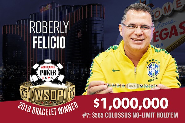 Roberly Felicio Wins 2018 World Series of Poker Colossus Event